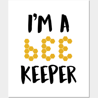 I'm a Bee Keeper Posters and Art